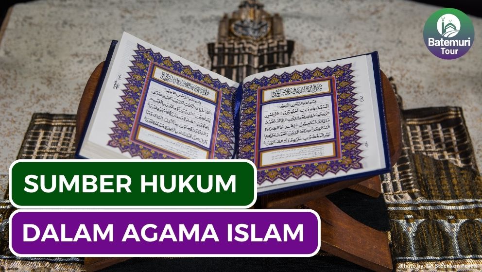 Ini Dia 4 Sumber Hukum dalam Agama Islam, Apa Saja??